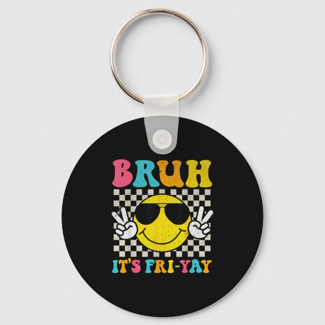 Bruh Its Fri-yay Friday Weekend Smile Face Teacher Schlüsselanhänger (Vorderseite)