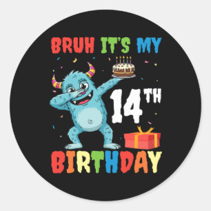 Bruh It's My 14 th Birthday Halloween Monster Dab Runder Aufkleber