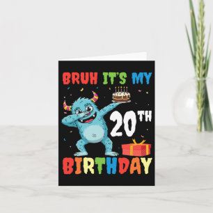 Bruh It's My 20 th Birthday Halloween Monster Dab Karte