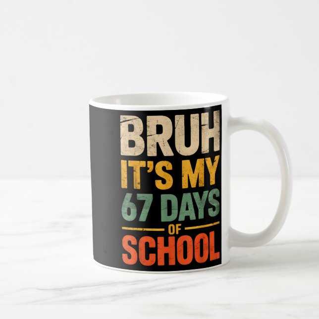 Bruh It's My 67 Days Of School Funny 6 7 Meme Boys Kaffeetasse (Rechts)