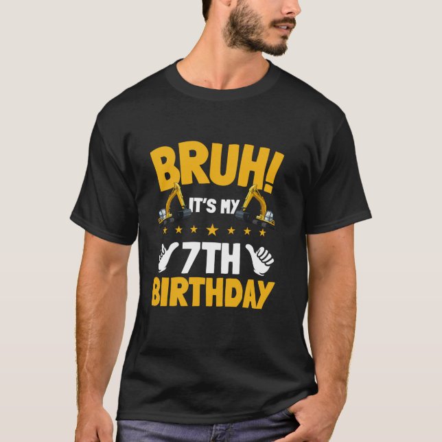 Bruh It's My 7th Birthday Kid Bagger Constructi T-Shirt (Vorderseite)