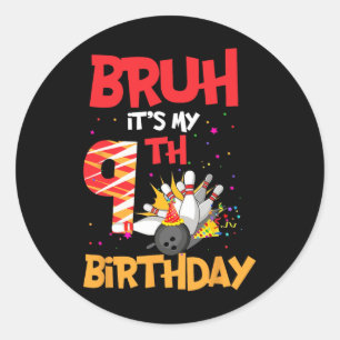 Bruh It's My 9th Birthday Boy 9 Year Old Bowling P Runder Aufkleber