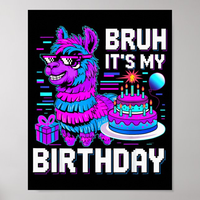 Bruh Its My Birthday Llama Nata Boy Girl Family Pa Poster (Vorne)