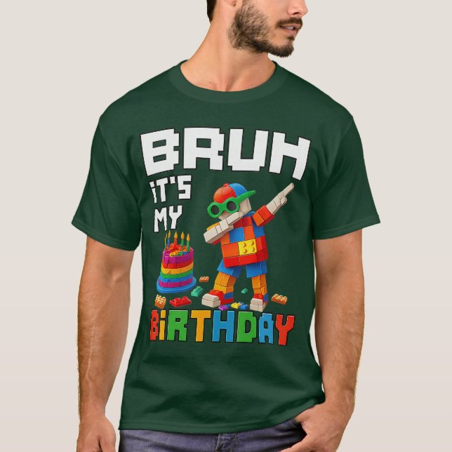 Bruh Its My Birthday Master Builder Block Brick Me T-Shirt (Vorderseite)