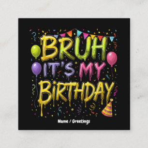 Bruh It's My Birthday Shirt Funny Vintag Birthday Quadratische Visitenkarte