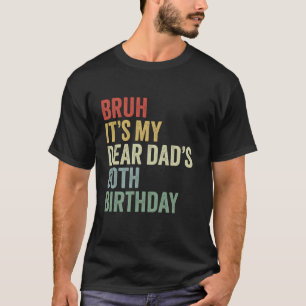 Bruh It's My Dear Vater's 80. Geburtstag OMG Crown T-Shirt