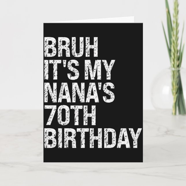 Bruh It's My Nana's 70th Birthday Queen Crown Happ Karte (Vorderseite)