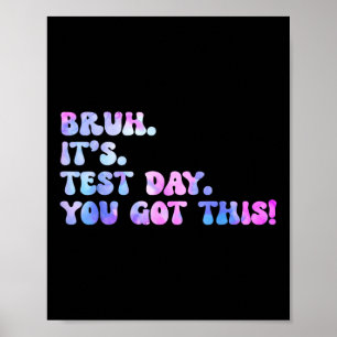 Bruh It's Test Day Design Funny Gefärbte Krawatte Poster