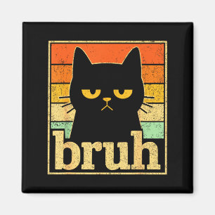 Bruh Katzen-Meme-Grafik – Lustiges Katzen-Retro-Me Magnet