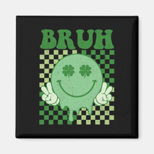 Bruh Lächeln Gesicht Groovy St. Patrick's Day Männ Magnet