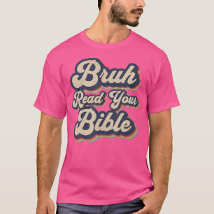 Bruh las deine Bibel Funny Retro Religious Christi T-Shirt