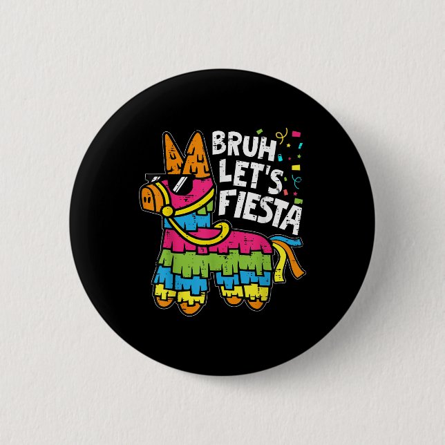 Bruh Lasse Fiesta Pinata Cinco De Mayo Mexican Par Button (Vorderseite)
