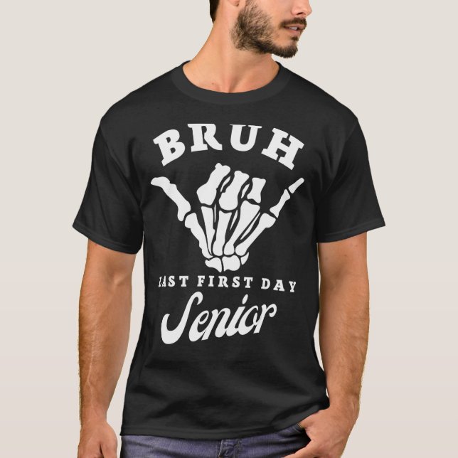 Bruh Last First Day Senior 2023 Back to School T-Shirt (Vorderseite)