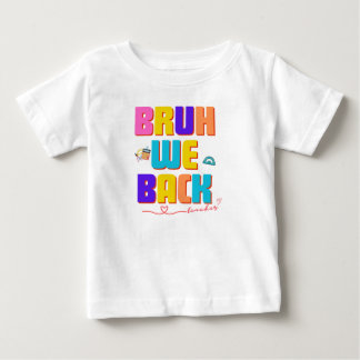 Bruh-Lehrer-Shirt, lustiger Lehrer Svg, bruh wir s Baby T-shirt