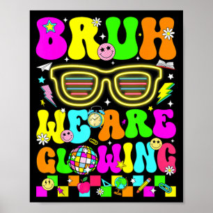 Bruh Leuchten in der leuchtenden Ära Hallo Sommerf Poster