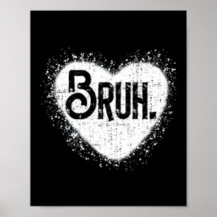 Bruh Lustiger Meme Bruder Gruß Teens Junge Männer  Poster