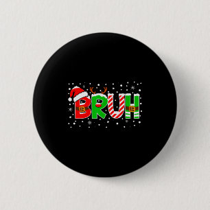 Bruh Lustiger Spruch Bro Teens Jungen Kinder Weihn Button