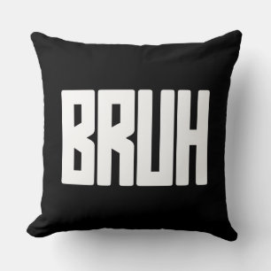 BRUH Lustiges Slang-Kissen – Fetter Meme-Text Kissen