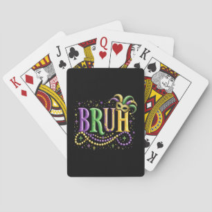 Bruh Mardi Gras - Funny und Festivals Spielkarten