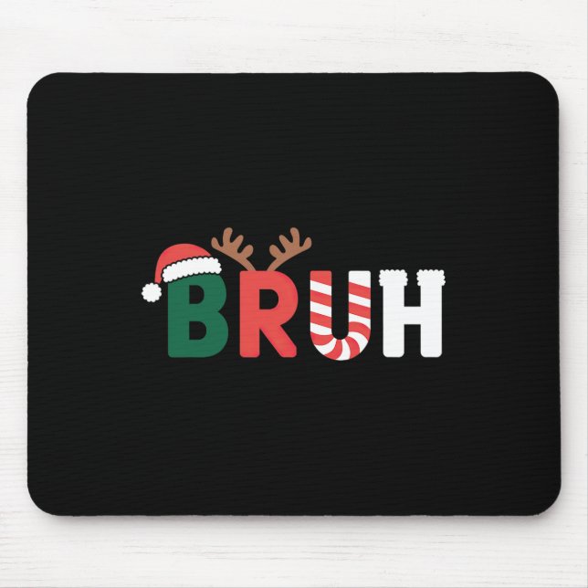Bruh Meme Christmas Mousepad (Vorne)