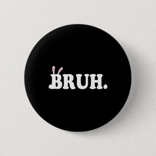 Bruh Meme Funny Bro Grußvideo Gamer Osterbu Button