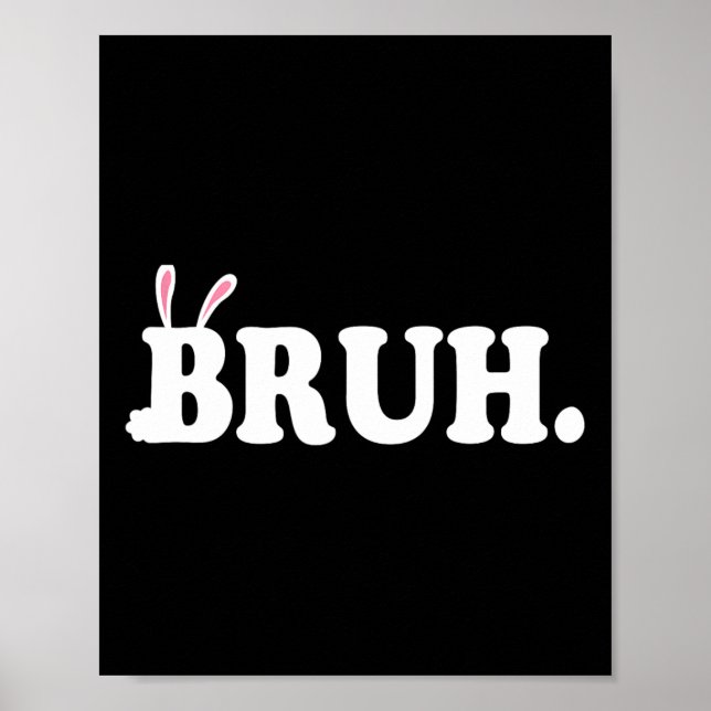 Bruh Meme Funny Bro Grußvideo Gamer Osterbu Poster (Vorne)