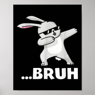 Bruh Meme Funny Bro Teens Boys Kids Ostertag Dab Poster