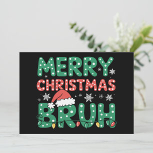 Bruh Meme Funny sagt Bro Weihnachten grüßen Einladung