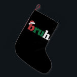 Bruh Meme Funny sagt Bro Weihnachten grüßen Kleiner Weihnachtsstrumpf<br><div class="desc">Bruh Meme Funny sagt Bro Weihnachten grüßen</div>