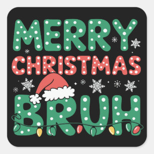 Bruh Meme Funny sagt Bro Weihnachten grüßen Quadratischer Aufkleber