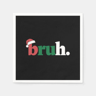 Bruh Meme Funny sagt Bro Weihnachten grüßen Serviette