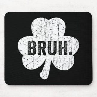 Bruh Meme Funny Saying Bro Greeting Teen Boy St Pa Mousepad