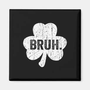 Bruh Meme Funny Sprichwort Bro Greeting Teen Boy S Magnet