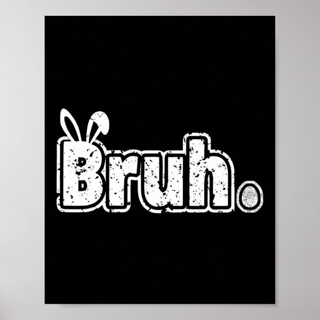 Bruh Meme Funny Sprichwort Bro Greeting Teens Boys Poster (Vorne)