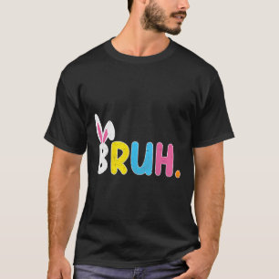 Bruh Meme Funny Sprichwort Bro Greeting Teens Boys T-Shirt
