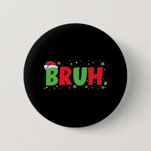 Bruh Meme Funny Sprichwort Teens Greeting Boys You Button