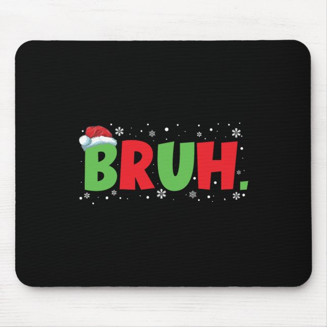 Bruh Meme Funny Sprichwort Teens Greeting Boys You Mousepad (Vorne)