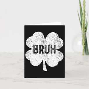 Bruh Meme Kleeblatt Funny St Patricks Day Teens Bo Karte