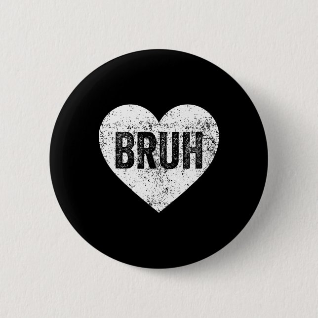 Bruh Meme Liebe Herz Lustiger Valentinstag Mädchen Button (Vorderseite)