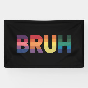Bruh Meme Lustige Aussage Bro Begrüßung Schwul LGB Banner
