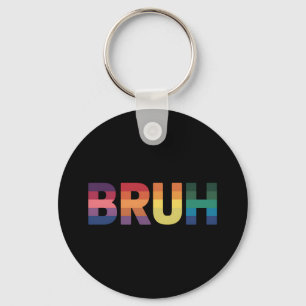 Bruh Meme Lustiger Spruch Bro Gruß Schwul LGBT Sto Schlüsselanhänger