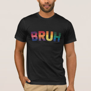 Bruh Meme Lustiger Spruch Bro Gruß Schwul LGBT Sto T-Shirt