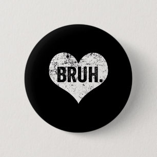 Bruh Meme Lustiger Spruch Bro Gruß Teenager Jungen Button