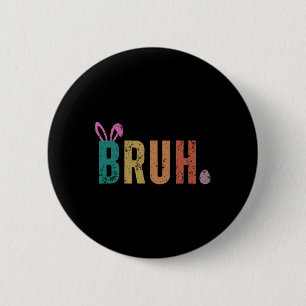 Bruh Meme Lustiger Spruch Bro Gruß Teenager Jungen Button
