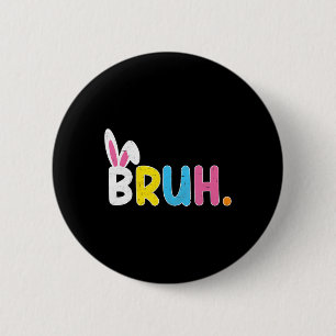 Bruh Meme Lustiger Spruch Bro Gruß Teenager Jungen Button