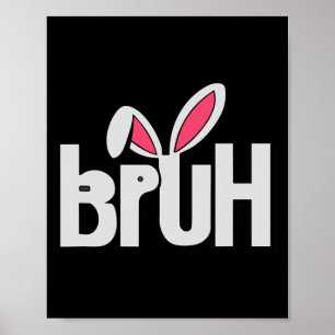 Bruh Meme Lustiger Spruch Bro Gruß Teens Jungen Ea Poster