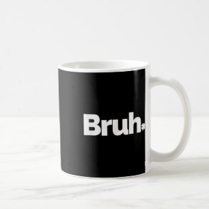 Bruh Meme Lustiger Spruch Bruder Retro St. Patrick Kaffeetasse