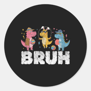 Bruh Meme Ostertag Funny Bunny Eggs T-rex Boys K Runder Aufkleber
