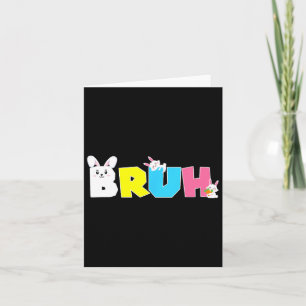 Bruh Meme Ostertag Funny Bunny Eggs Teens Boys K Karte