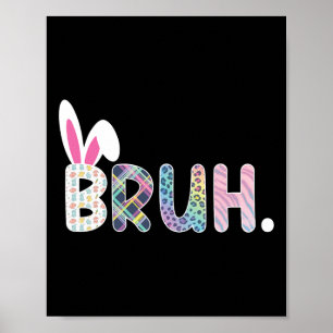 Bruh Meme Ostertag Funny Bunny Eggs Teens Boys K Poster